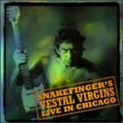 Snakefinger : Snakefinger's Vestal Virgins: Live in Chicago